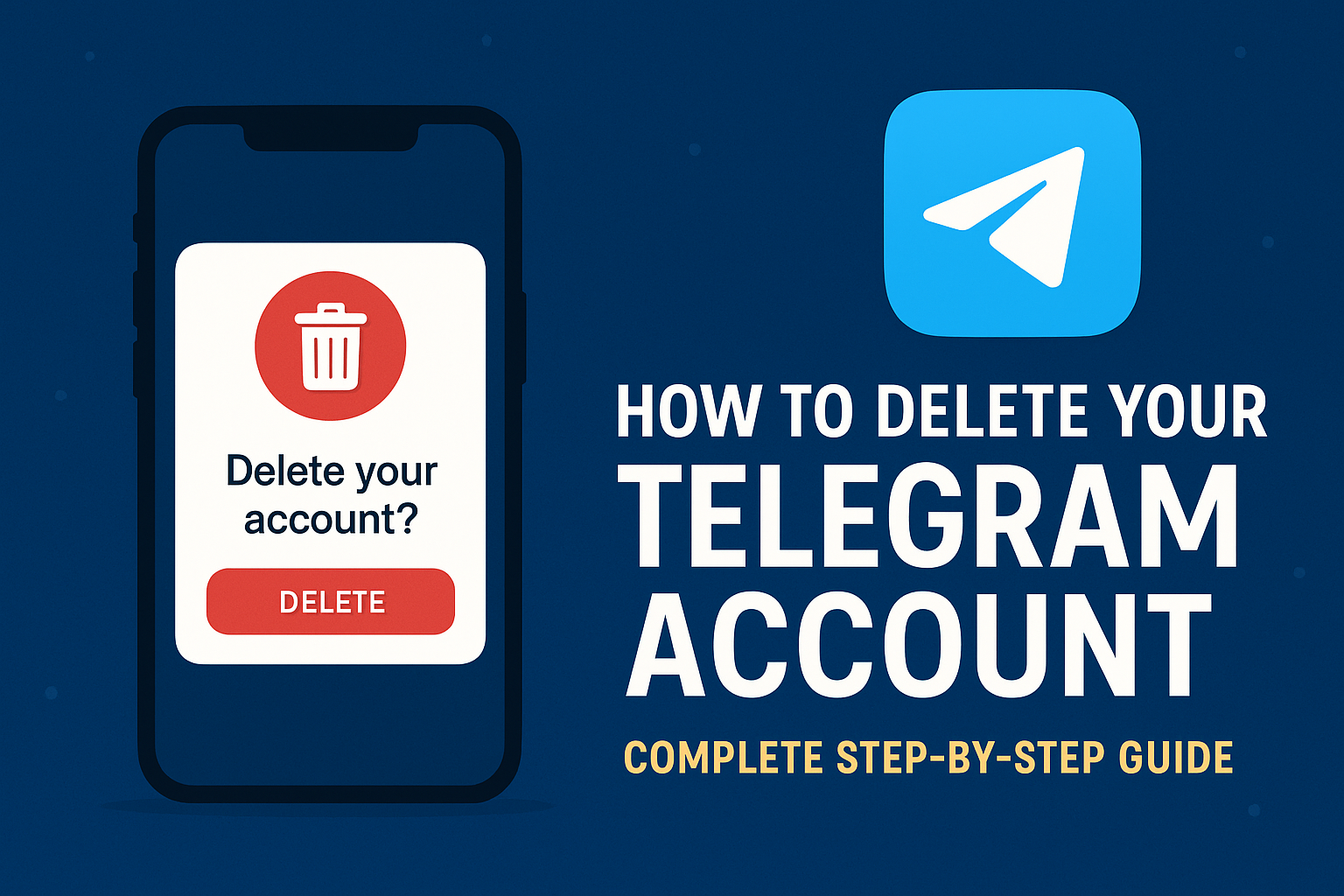 Step-by-step infographic on how to delete your Telegram account permanently. Learn about privacy settings, self-destruct options, and what happens to your data.