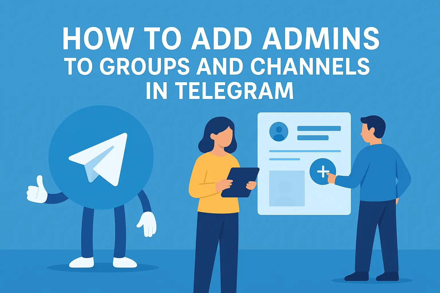 How to Add Admins to Groups and Channels in Telegram: A Simple Guide