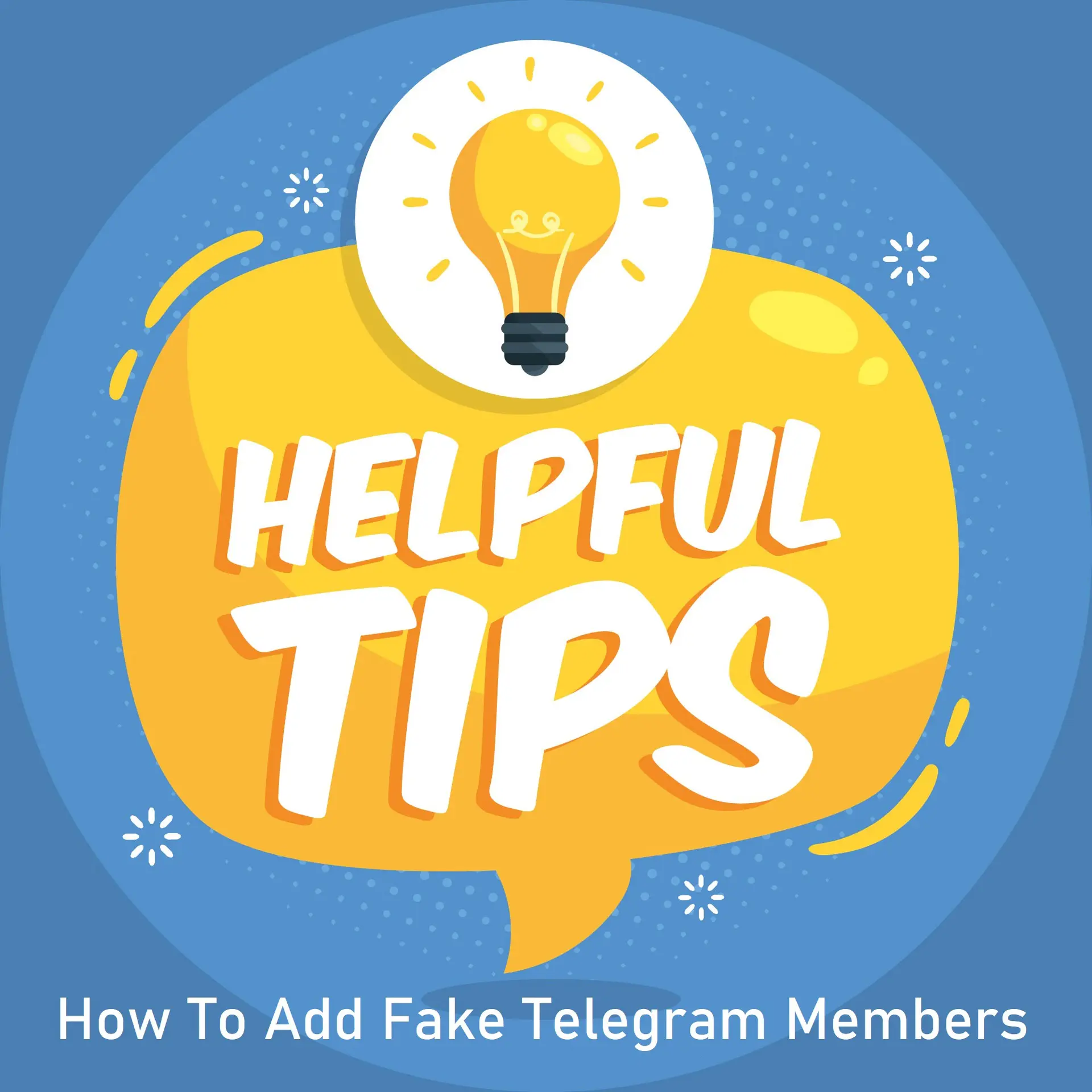 How To Add Fake Telegram Members [Helpful Tips]