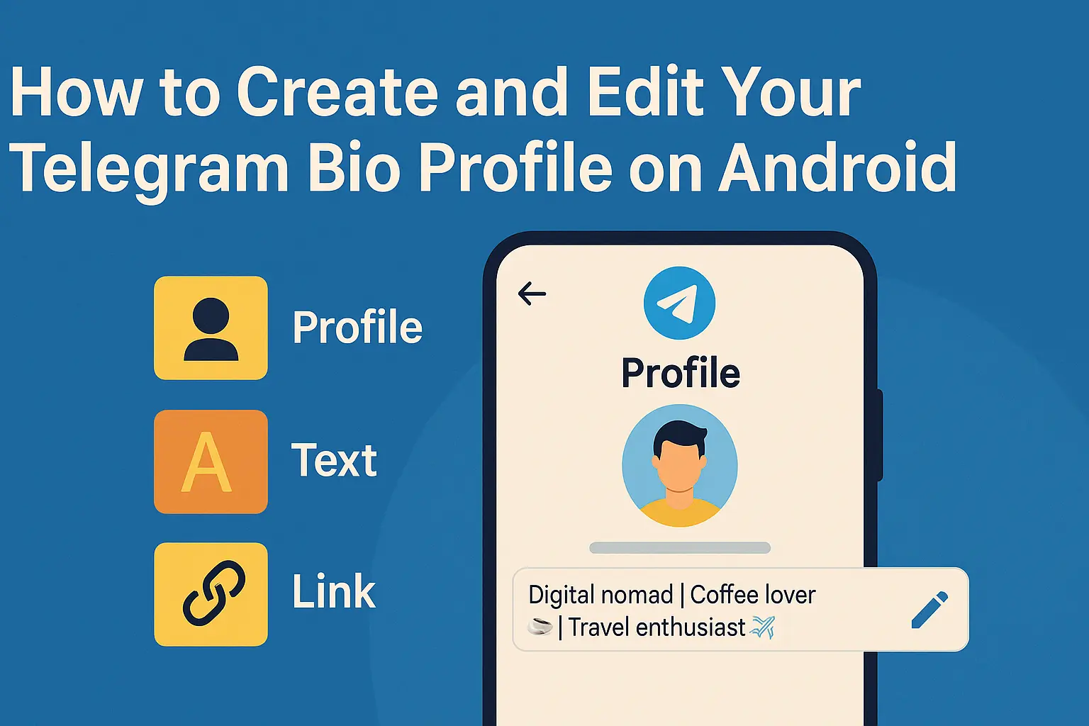 How to Create and Edit Your Telegram Bio Profile on Android: The Complete Stylish Guide