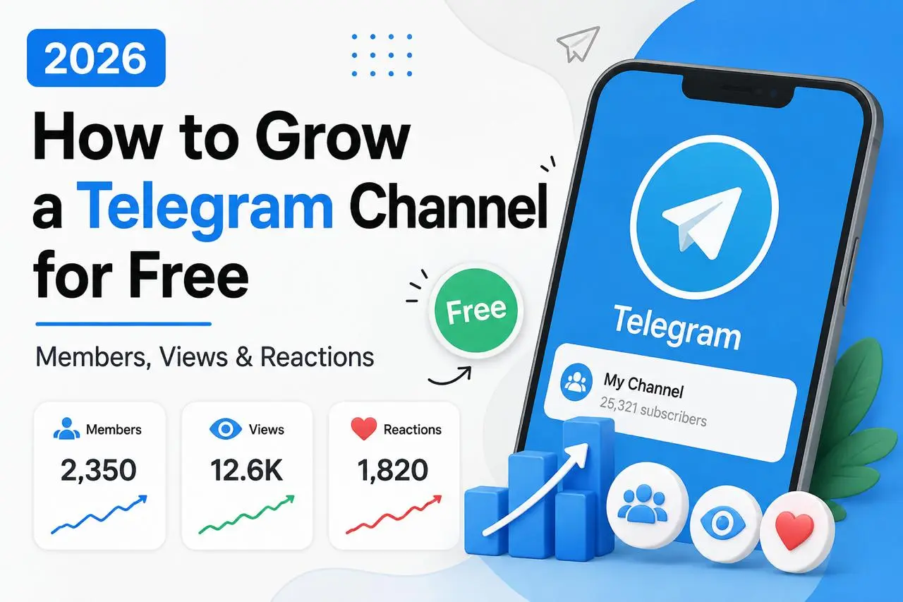 How to Grow a Telegram Channel for Free in 2026: Members, Views & Reactions