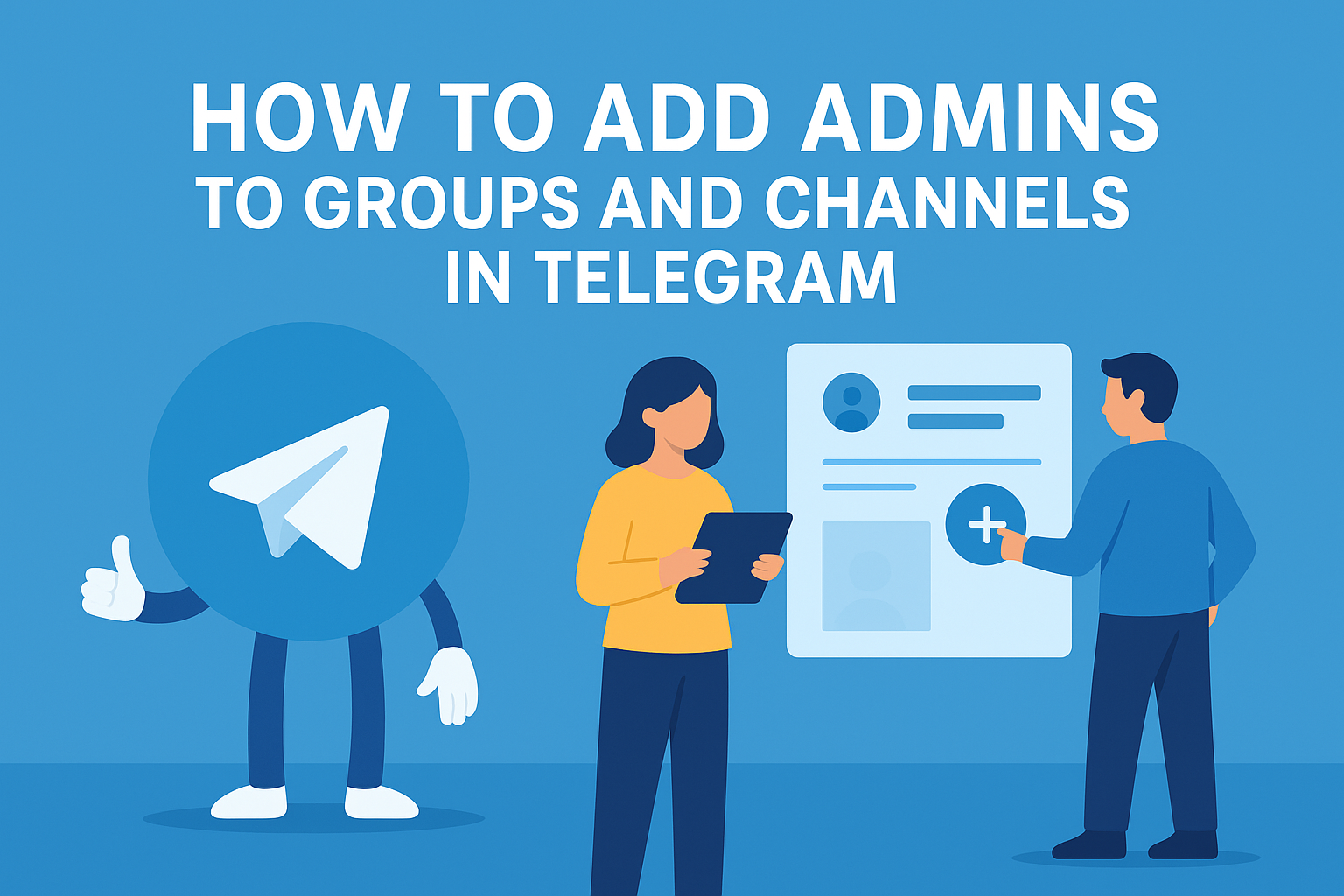 How to Add Admins to Groups and Channels in Telegram: A Simple Guide
