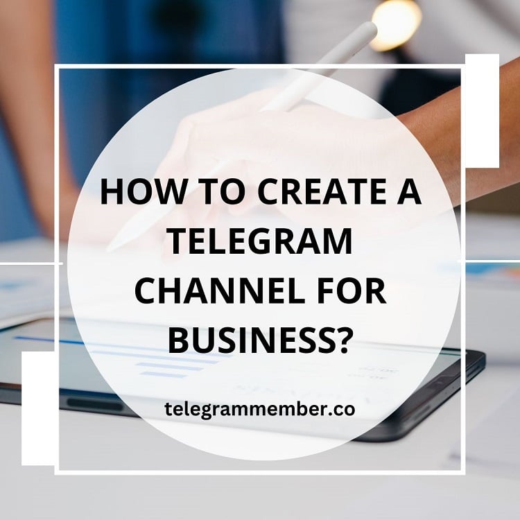 How to create a Telegram channel for business? + tips and tricks