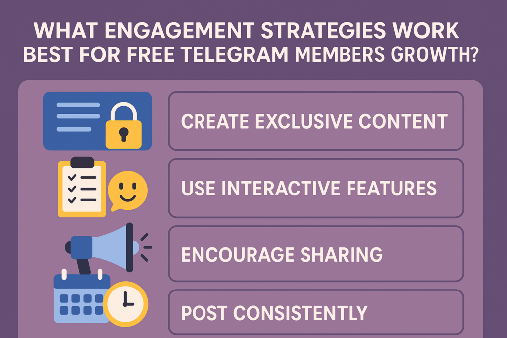 Visual guide on engagement strategies for growing free Telegram members—highlights exclusive content, interactivity, consistency, and community sharing. Perfect 16:9 for WordPress posts.
