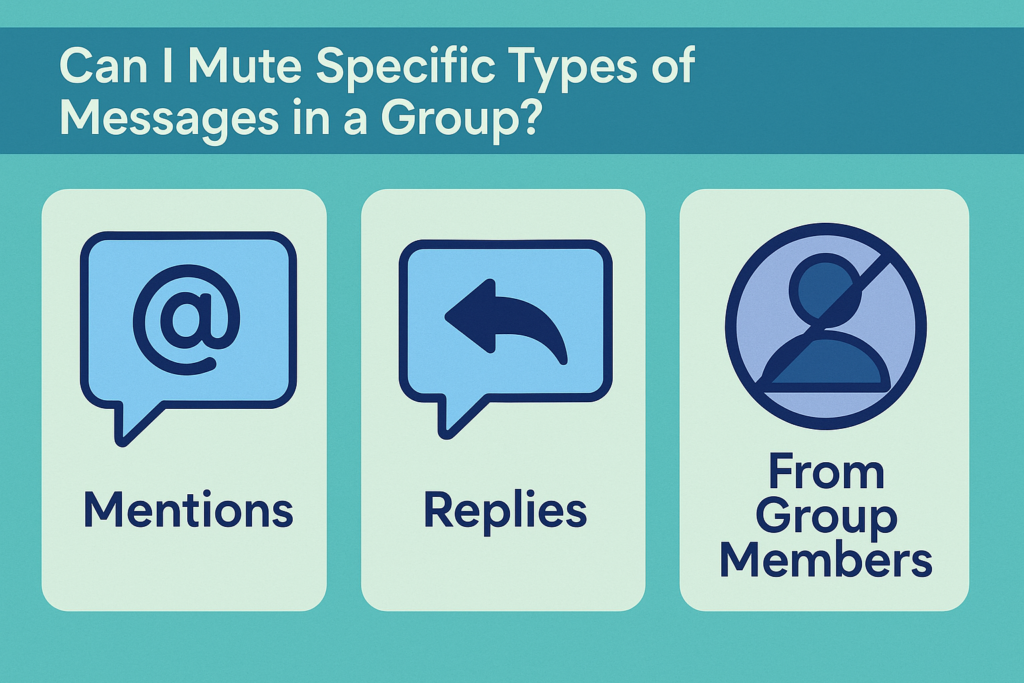 Infographic explaining how to mute specific types of messages in Telegram groups, highlighting options like muting mentions, replies, or messages from certain members to customize your notification experience.